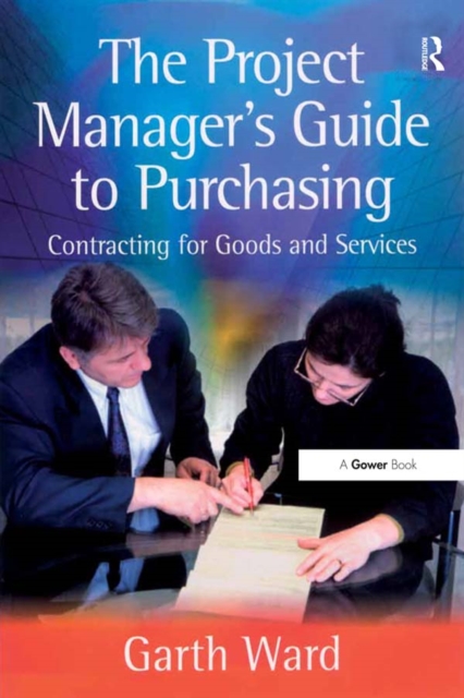 The Project Manager's Guide to Purchasing : Contracting for Goods and Services, EPUB eBook