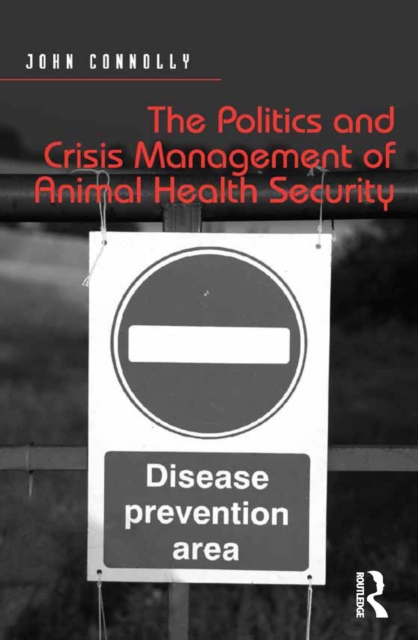 The Politics and Crisis Management of Animal Health Security, EPUB eBook