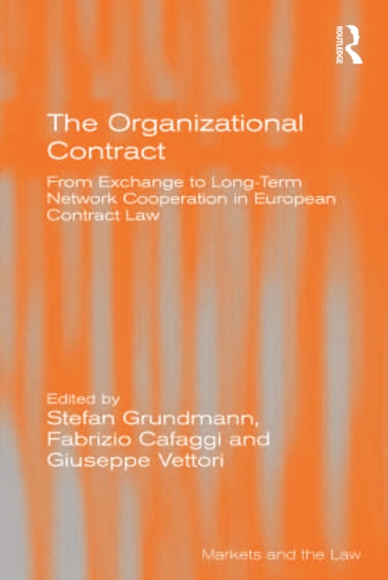 The Organizational Contract : From Exchange to Long-Term Network Cooperation in European Contract Law, EPUB eBook