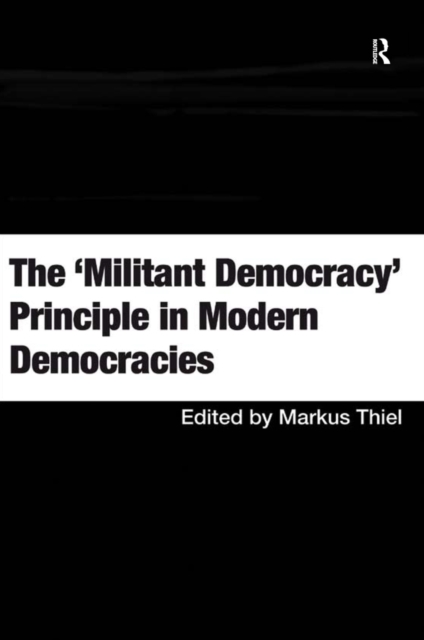 The 'Militant Democracy' Principle in Modern Democracies, EPUB eBook