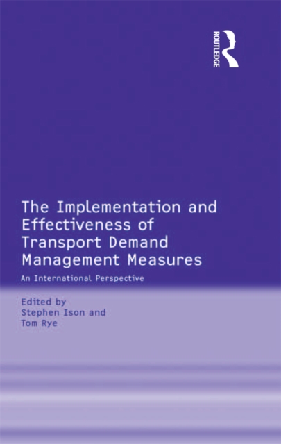 The Implementation and Effectiveness of Transport Demand Management Measures : An International Perspective, PDF eBook