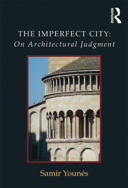The Imperfect City: On Architectural Judgment, PDF eBook