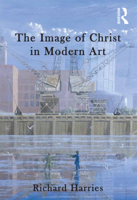 The Image of Christ in Modern Art, PDF eBook