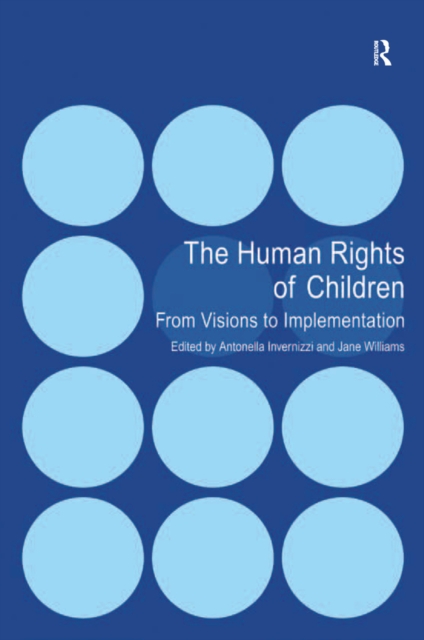 The Human Rights of Children : From Visions to Implementation, EPUB eBook