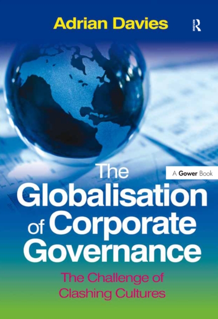 The Globalisation of Corporate Governance : The Challenge of Clashing Cultures, PDF eBook