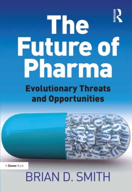 The Future of Pharma : Evolutionary Threats and Opportunities, EPUB eBook