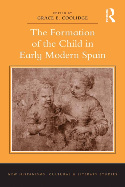 The Formation of the Child in Early Modern Spain, PDF eBook