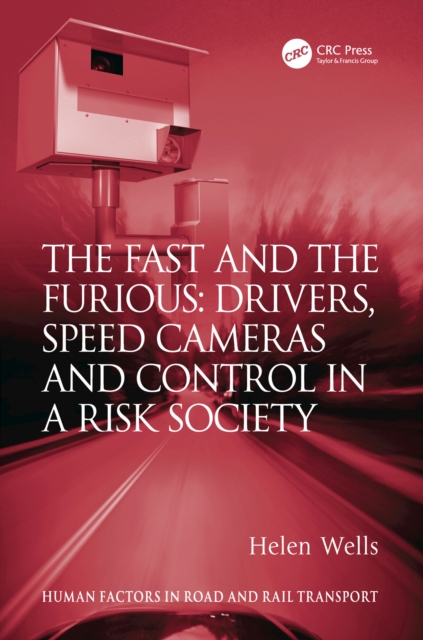 The Fast and The Furious: Drivers, Speed Cameras and Control in a Risk Society, EPUB eBook