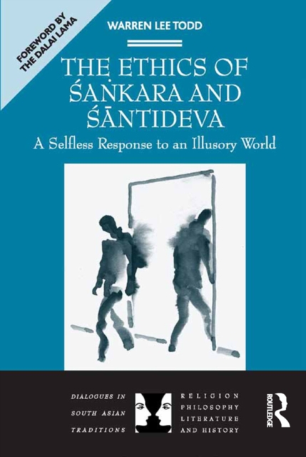 The Ethics of Sankara and Santideva : A Selfless Response to an Illusory World, EPUB eBook