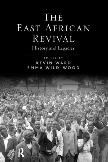 The East African Revival : History and Legacies, PDF eBook