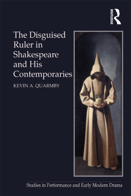 The Disguised Ruler in Shakespeare and his Contemporaries, EPUB eBook