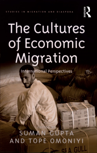 The Cultures of Economic Migration : International Perspectives, PDF eBook