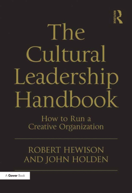 The Cultural Leadership Handbook : How to Run a Creative Organization, EPUB eBook