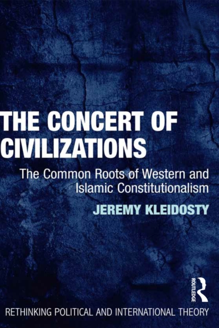 The Concert of Civilizations : The Common Roots of Western and Islamic Constitutionalism, EPUB eBook
