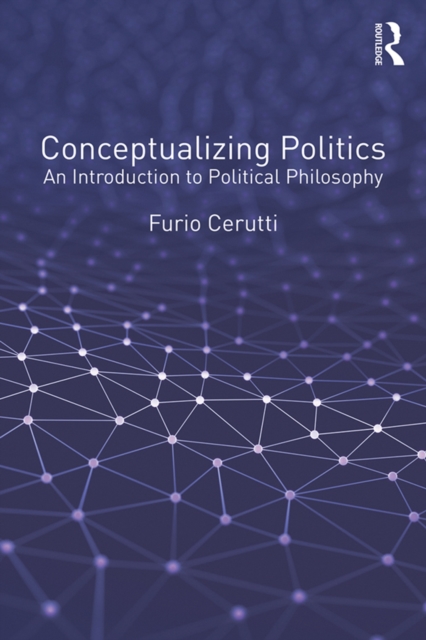 Conceptualizing Politics : An Introduction to Political Philosophy, EPUB eBook