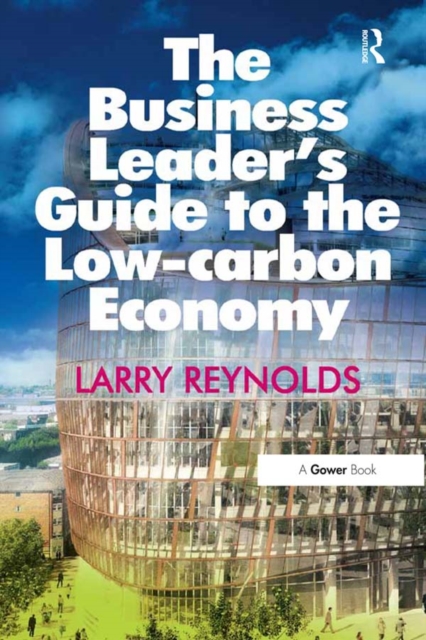 The Business Leader's Guide to the Low-carbon Economy, PDF eBook