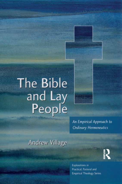 The Bible and Lay People : An Empirical Approach to Ordinary Hermeneutics, PDF eBook