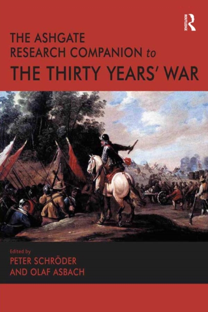 The Ashgate Research Companion to the Thirty Years' War, PDF eBook