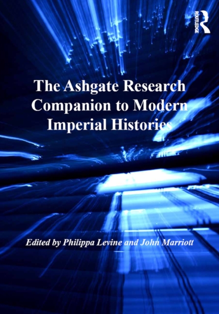 The Ashgate Research Companion to Modern Imperial Histories, PDF eBook