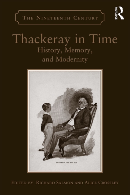 Thackeray in Time : History, Memory, and Modernity, EPUB eBook