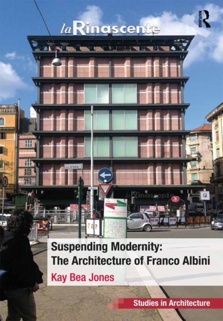 Suspending Modernity: The Architecture of Franco Albini, EPUB eBook