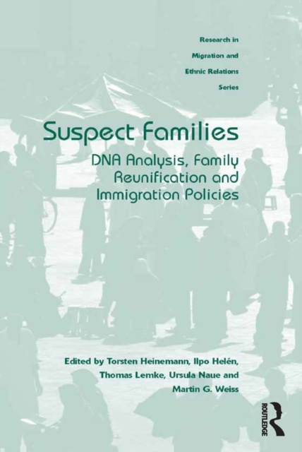 Suspect Families : DNA Analysis, Family Reunification and Immigration Policies, EPUB eBook
