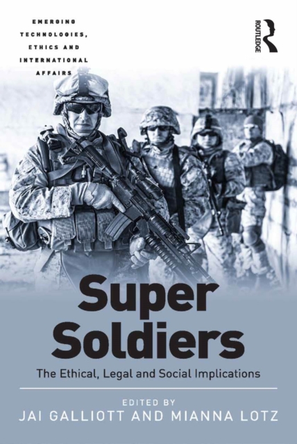 Super Soldiers : The Ethical, Legal and Social Implications, PDF eBook