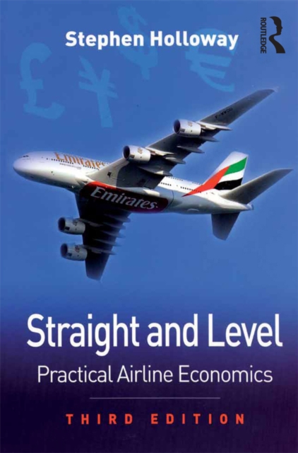 Straight and Level : Practical Airline Economics, EPUB eBook