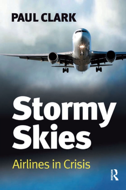 Stormy Skies : Airlines in Crisis, EPUB eBook