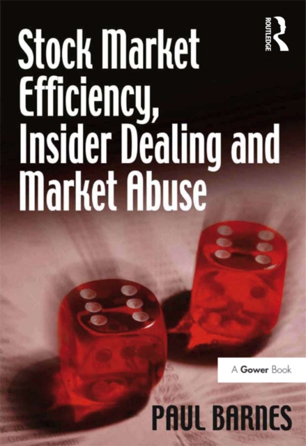 Stock Market Efficiency, Insider Dealing and Market Abuse, PDF eBook