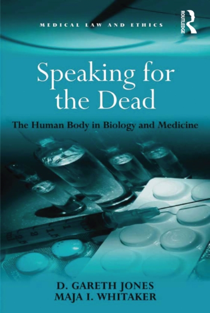 Speaking for the Dead : The Human Body in Biology and Medicine, PDF eBook