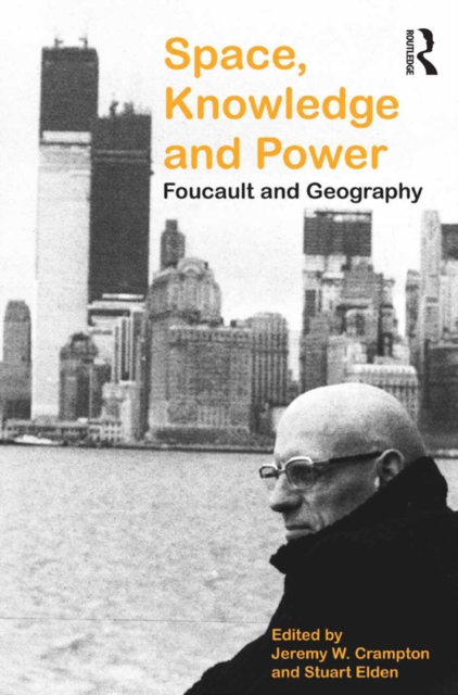 Space, Knowledge and Power : Foucault and Geography, EPUB eBook