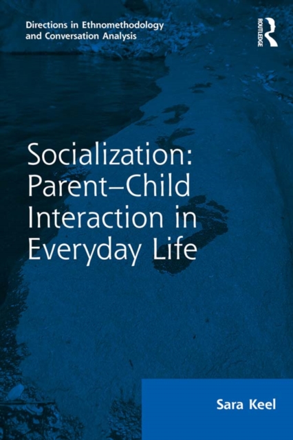 Socialization: Parent-Child Interaction in Everyday Life, PDF eBook