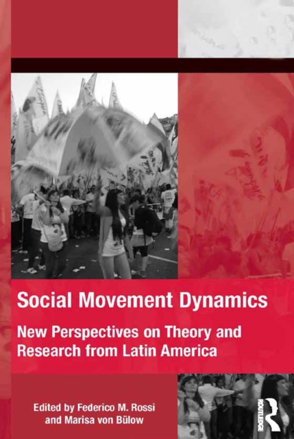 Social Movement Dynamics : New Perspectives on Theory and Research from Latin America, PDF eBook