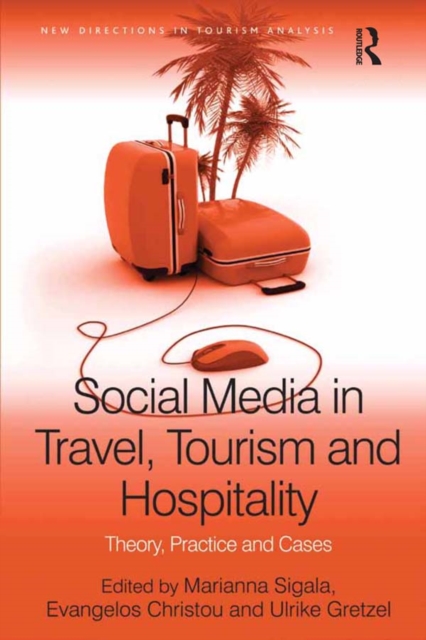 Social Media in Travel, Tourism and Hospitality : Theory, Practice and Cases, EPUB eBook