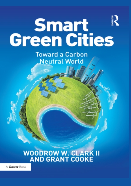 Smart Green Cities : Toward a Carbon Neutral World, EPUB eBook