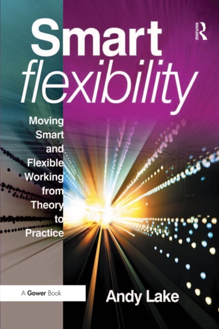 Smart Flexibility : Moving Smart and Flexible Working from Theory to Practice, PDF eBook
