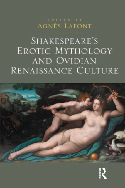 Shakespeare's Erotic Mythology and Ovidian Renaissance Culture, PDF eBook