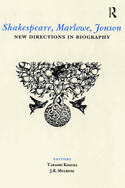 Shakespeare, Marlowe, Jonson : New Directions in Biography, PDF eBook