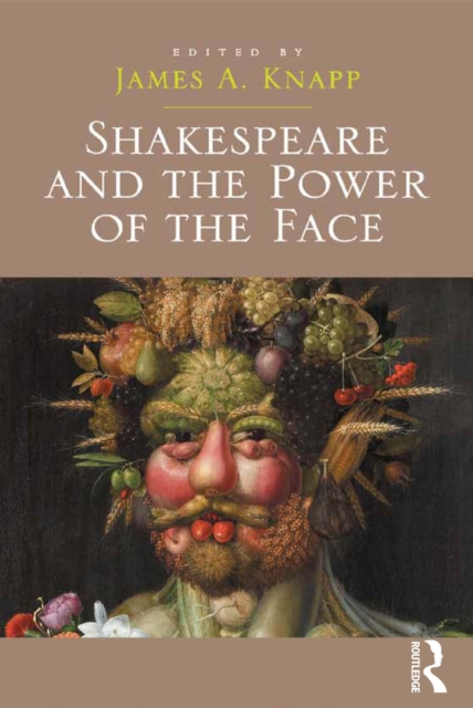 Shakespeare and the Power of the Face, EPUB eBook