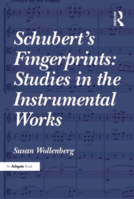 Schubert's Fingerprints: Studies in the Instrumental Works, EPUB eBook