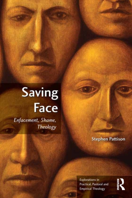 Saving Face : Enfacement, Shame, Theology, EPUB eBook