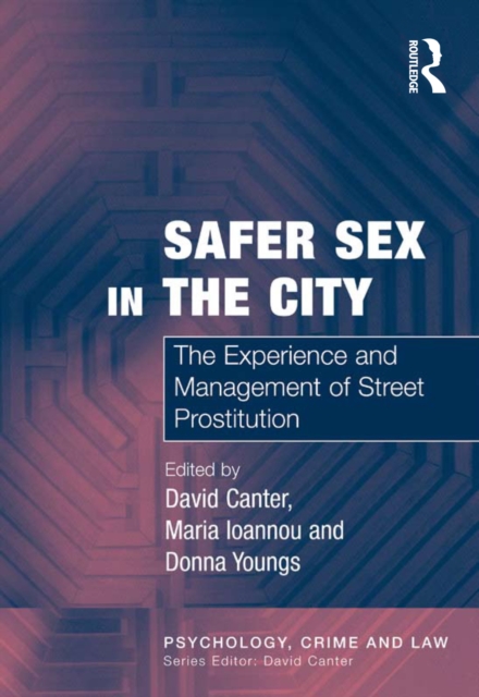 Safer Sex in the City : The Experience and Management of Street Prostitution, EPUB eBook
