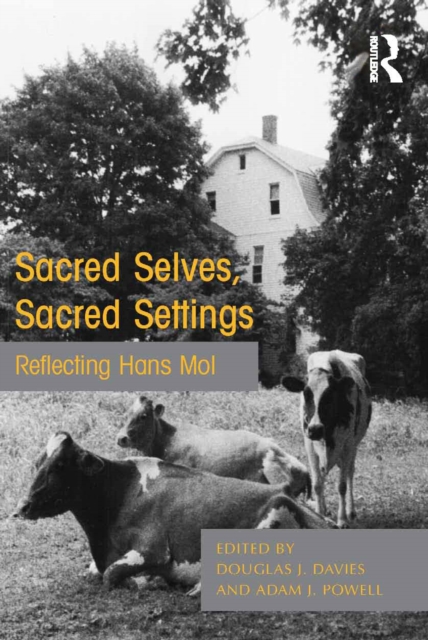 Sacred Selves, Sacred Settings : Reflecting Hans Mol, EPUB eBook