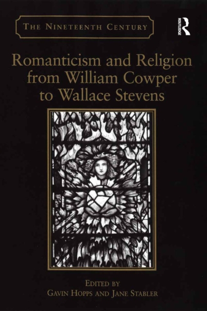Romanticism and Religion from William Cowper to Wallace Stevens, EPUB eBook