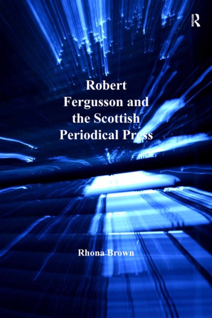 Robert Fergusson and the Scottish Periodical Press, EPUB eBook