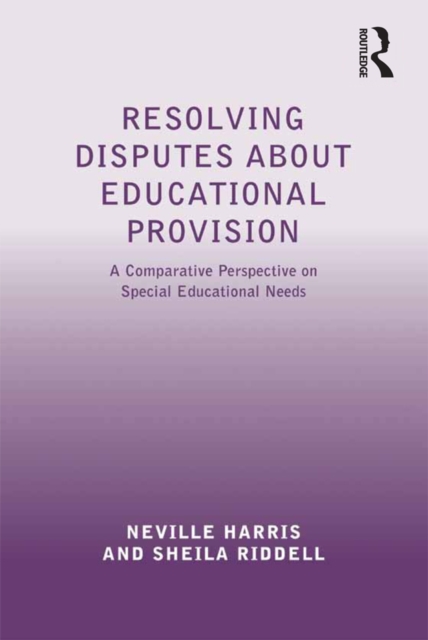 Resolving Disputes about Educational Provision : A Comparative Perspective on Special Educational Needs, PDF eBook