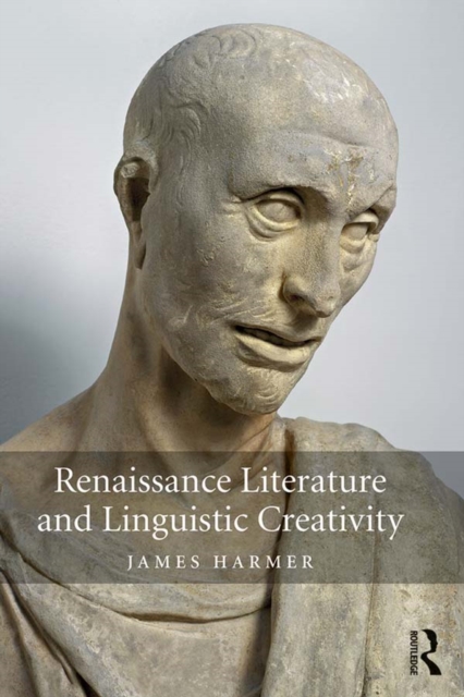 Renaissance Literature and Linguistic Creativity, EPUB eBook