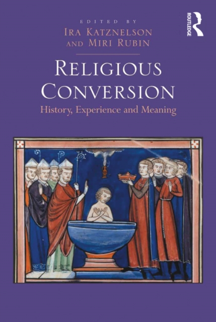 Religious Conversion : History, Experience and Meaning, EPUB eBook