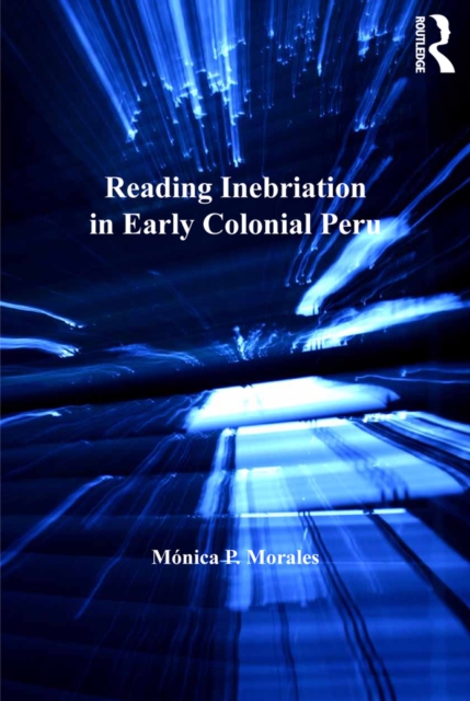 Reading Inebriation in Early Colonial Peru, EPUB eBook